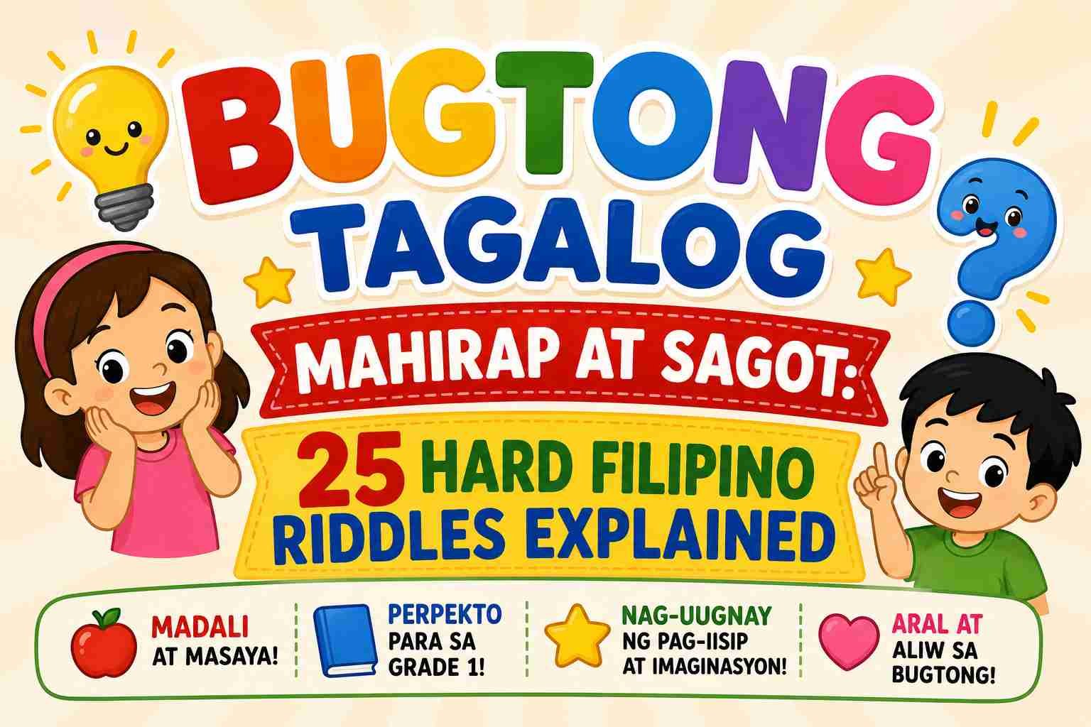 Mahirap Na Bugtong Tagalog: Hard Filipino Riddles Collection